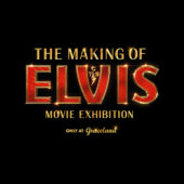 The Making of Elvis Movie Exhibition
