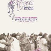 Grateful Dead Meet-Up at the Movies