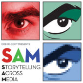 Comic Con International: San Diego (San Diego Comic Con), Storytelling Across Media (SAM)