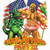 The Toxic Avenger Part III: The Last Temptation of Toxie 4K Restoration Screenings