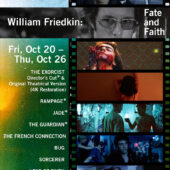 William Friedkin: Fate and Faith Retrospective Screening Series at IFC Center William Friedkin: Fate and Faith Retrospective Screening Series at IFC Center