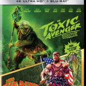 The Toxic Avenger Digital and Physical Home Video Release Dates The Toxic Avenger Digital and Physical Home Video Release Dates