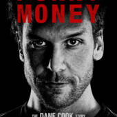 Funny Money: The Dane Cook Story