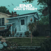 The End of Oak Street Original Motion Picture Soundtrack