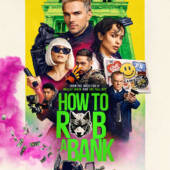How to Rob a Bank How to Rob a Bank